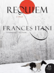 Requiem by Frances Itani